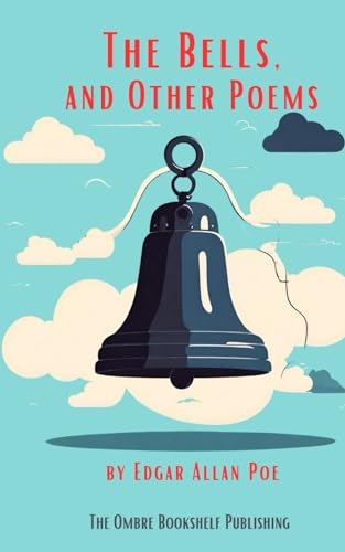 The Bells, and Other Poems von Independently published